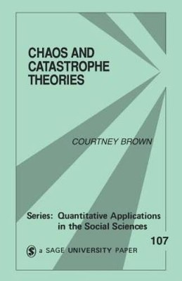 Chaos and Catastrophe Theories (Quantitative Applications in the Social S - GOOD