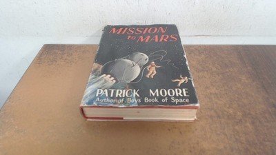 			Mission to Mars, Patrick Moore, Burke, 1958, Hardcover		