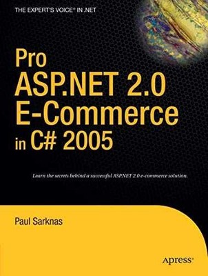 Pro ASP.NET 2.0 E-Commerce in C# 2005 - Paperback, by Sarknas Paul - Acceptable