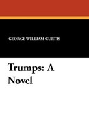 George William Curtis | Trumps | Taschenbuch | Englisch (2024) | Wildside Press