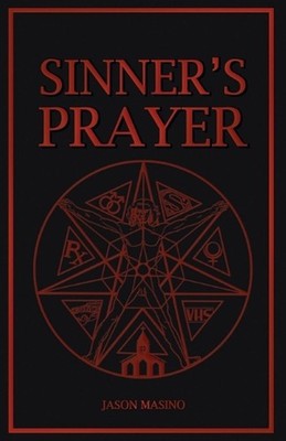 Sinner's Prayer by Jason Masino Paperback Book