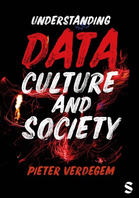 Understanding Data, Culture and Society By Verdegem, Pieter Piet