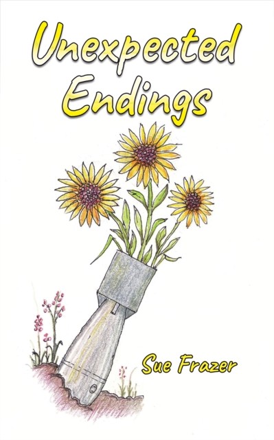 Unexpected Endings by Sue Frazer (Paperback Book)