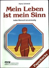 Mein Leben ist mein Sinn : jeder Mensch ist e...