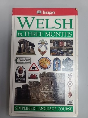 Hugo Ser.: Welsh in Three Months by Dorling Kindersley Publishing Staff and...