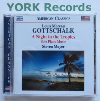GOTTSCHALK - A Night In The Tropics STEVEN MAYER - Excellent Condition CD Naxos