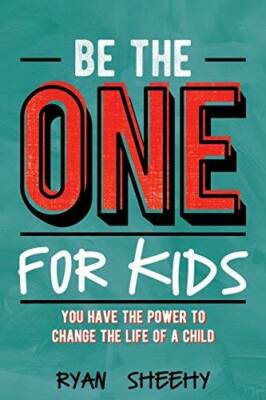 Be the One for Kids: You Have the Power to Change the Life of a Child - GOOD