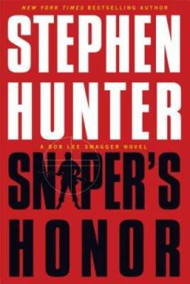 Sniper's Honor: A Bob Lee Swagger Novel - Hardcover - VERY GOOD