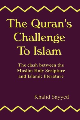 Qur'an's Challenge to Islam by Khalid Sayyed Hardback CheckPoint 