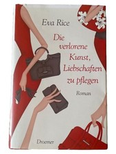 Die verlorene Kunst, Liebschaften zu pflegen - Eva Rice Hardcover Buch