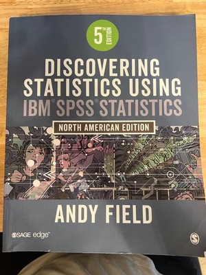 Discovering Statistics Using IBM SPSS Statistics Fifth Edition