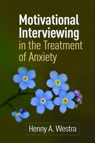 Motivational Interviewing in the Treatment of Anxiety by Henny A. Westra NEW - Image 3