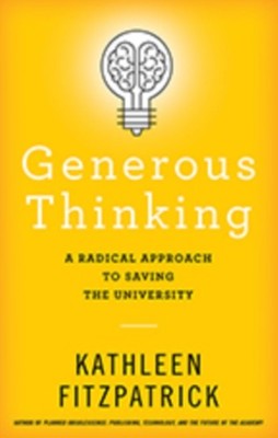 Generous Thinking by Kathleen Fitzpatrick HARDBACK 9781421429465