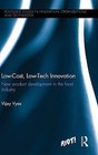 Low Cost, Low-Tech Innovation: New Product Development in the Food Industry by Vijay S. Vyas (Hardback, 2013)