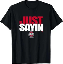 Julian Sayin - Just Sayin - Ohio State Football T-Shirt- S-5XL