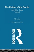 The Politics Of The Family And Other Essays R. D. Laing Taschenbuch Englisch