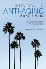 The Beverly Hills Anti-Aging Prescription, Andre, Berger, Good Book