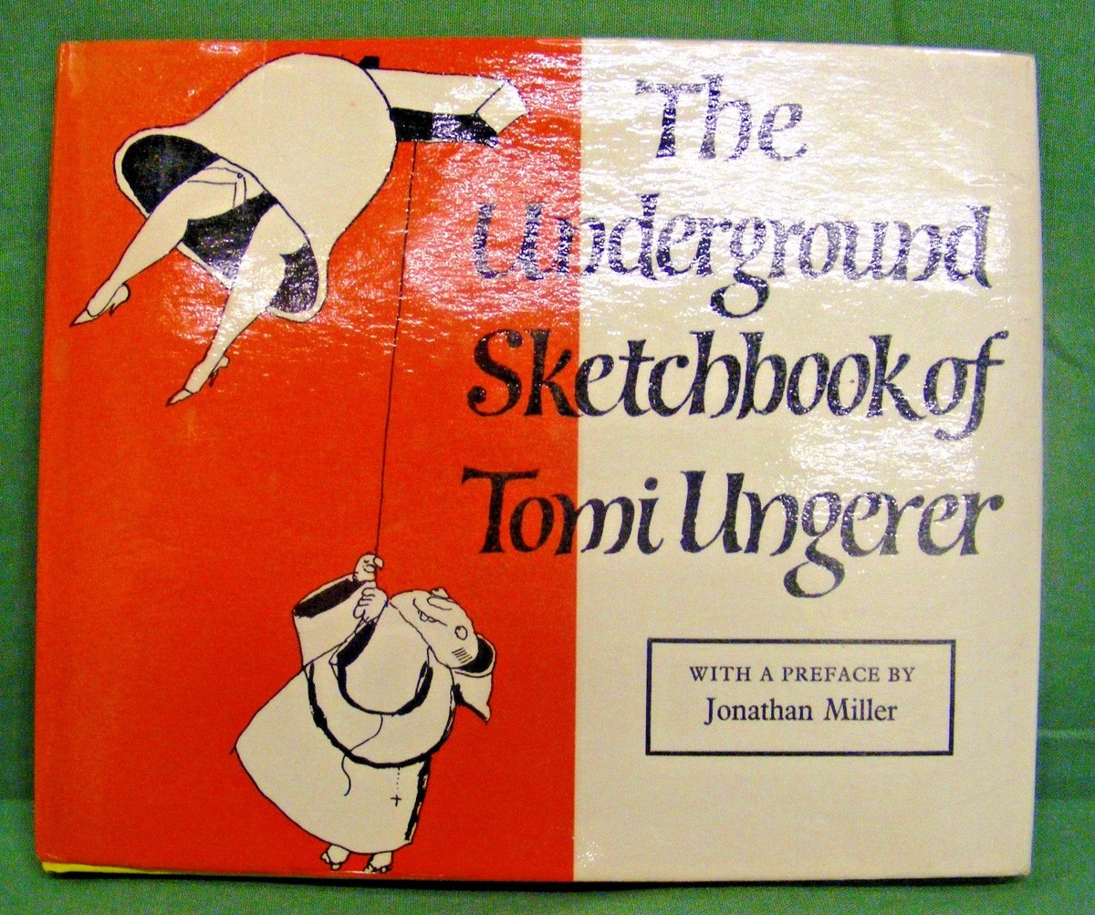 VERY RARE - THE UNDERGROUND SKETCHBOOK OF TOMI UNGERER,1ST EDITION 