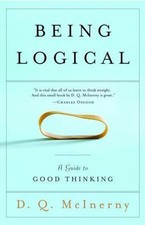 Being Logical: A Guide to Good Thinking McInerny, D.Q. paperback Used - Very Go