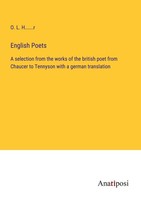 English Poets, O. L. H. . . . . . R