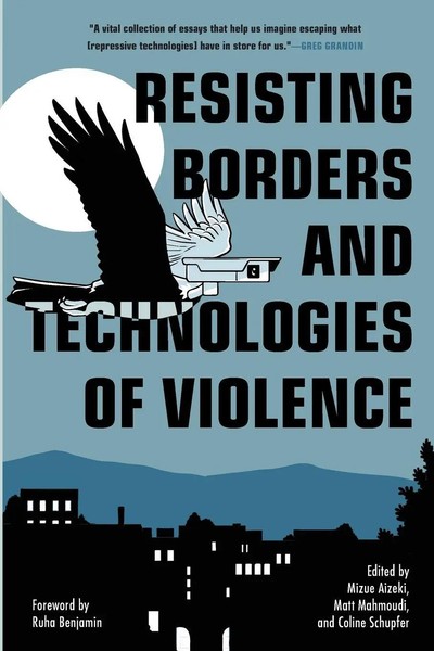 Resisting Borders And Technologies Of Violence | Mizue Aizeki (U. A.) | Buch-image