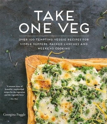 Take One Veg: Over 100 tempting veggie recipes for by Georgina Fuggle 0857832336