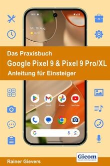 Das Praxisbuch Google Pixel 9  Pixel 9 Pro/XL - Anleitu... | Buch | Zustand gut