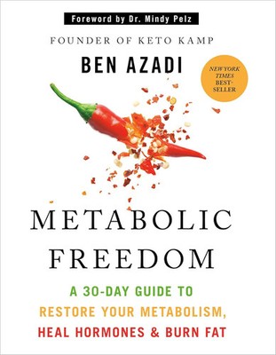 Metabolic Freedom: A 30-Day Guide to Restore Your Metabolism, Heal Hormones