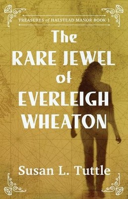 Susan L Tuttle The Rare Jewel of Everleigh Wheaton (Taschenbuch)