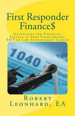 First Responder Finance$: Guidelines for Financial Success in Your
