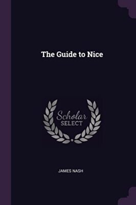 Nash - Guide to Nice - New paperback or softback - X555z