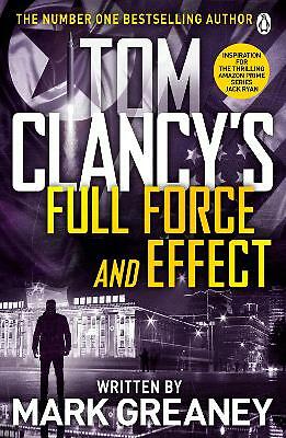 Tom Clancy's Full Force and Effect: INSPIRATION FOR THE THRILLING AMAZON...