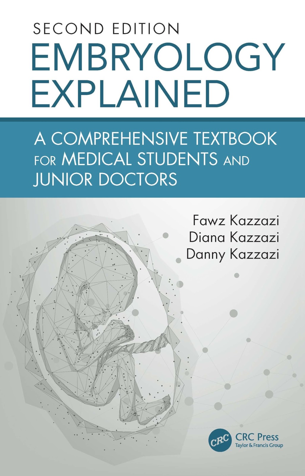 Embryology Explained: A Comprehensive Textbook , Kazzazi, Kazzazi, Kazz PB..