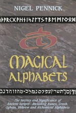 Pennick, Nigel : Magical Alphabets: The Secrets and Signi FREE