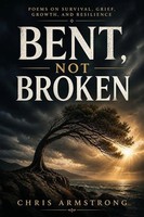 Christopher Dave Armstrong | Bent, Not Broken | Taschenbuch | Englisch (2026)