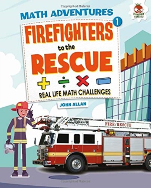 Firefighters to the Rescue - Maths Adventure by John Allan (Hardback Book)