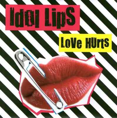 Idol Lips Love Hurts Vinyl Single 7inch NEAR MINT No Front Teeth Records