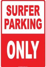 Surfer Sign - Surfer Parking Only Metal Sign / Aluminum Sign Metallic