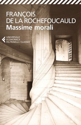 Massime morali - La Rochefoucauld François de
