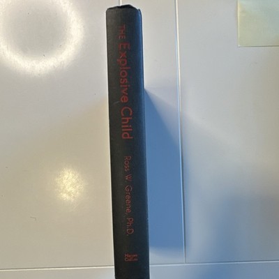 The Explosive Child Ross W. Greene Hardcover Parenting Special Needs