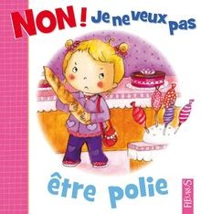 Non! Je ne veux pas être polie von Beaumont, Emilie... | Buch | Zustand sehr gut
