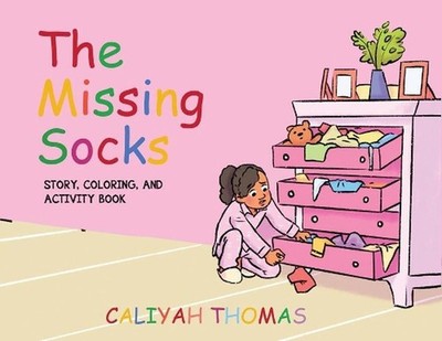 The Missing Socks: Story, Coloring, & Activity Book by Caliyah Thomas (English) 