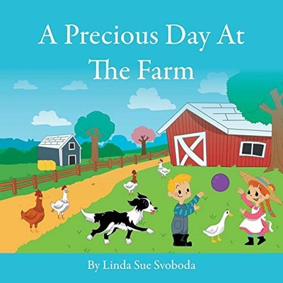 A Precious Day at the Farm Linda Sue Svoboda New Book 9780999445