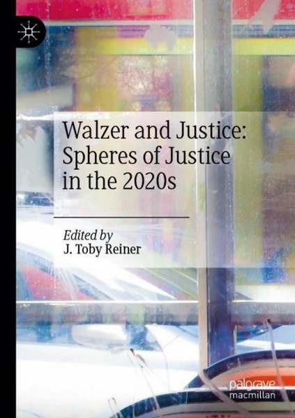 Walzer And Justice: Spheres Of Justice In The 2020S J. Toby Reiner-image