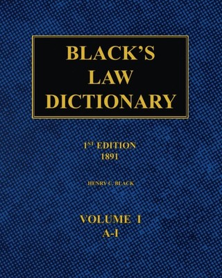 Black's Law Dictionary   1st Edition (1891): Volume 1