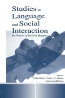 Studies In Language And Social Interaction | In Honor Of Robert Hopper | Buch
