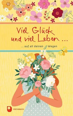 Viel Glück und viel Leben auf all deinen Wegen | Ilka Osenbeg-van Vugt | Buch