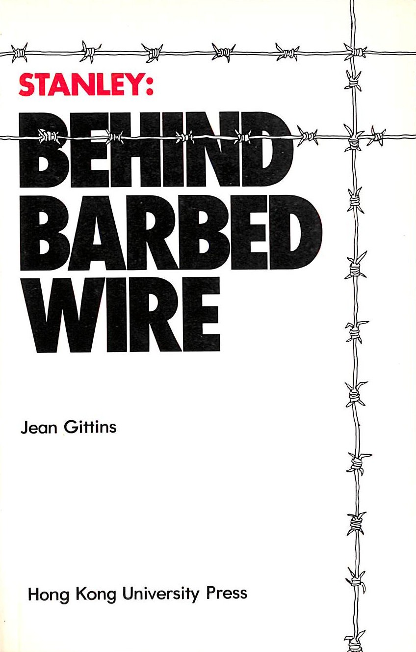 Stanley: Behind Barbed Wire by Jean Gittins