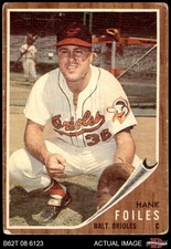 1962 Topps #112 Hank Foiles Normal Tint  Orioles COMMON VARIATION 1 - POOR