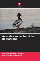 Aves Das Zonas HúMidas De Haryana Tirshem Kumar Kaushik (U. A.) Taschenbuch 2025